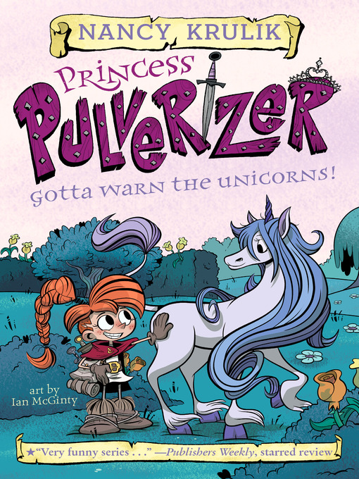 Title details for Gotta Warn the Unicorns! by Nancy Krulik - Available